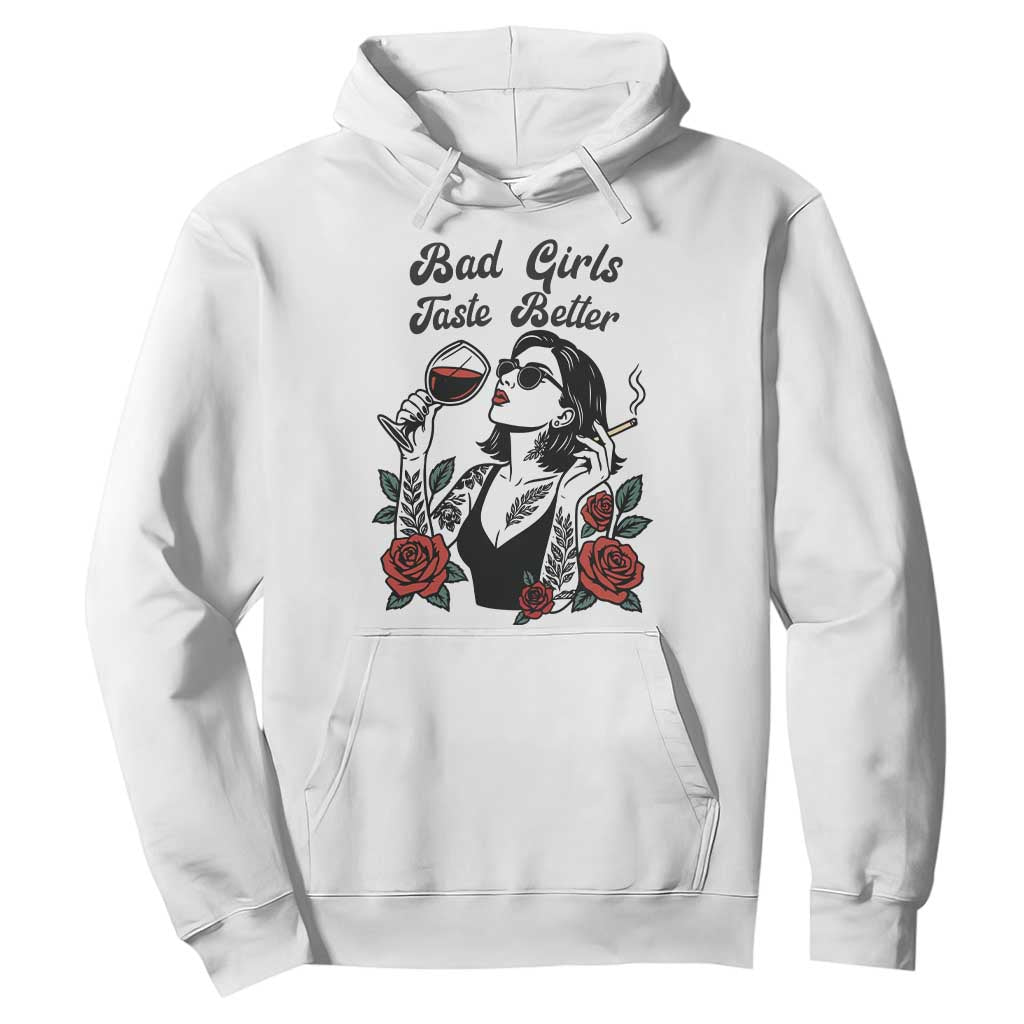 Bad Girls Taste Better Hoodie Tattoo Girl Adult Humor Gift TS12 White Print Your Wear