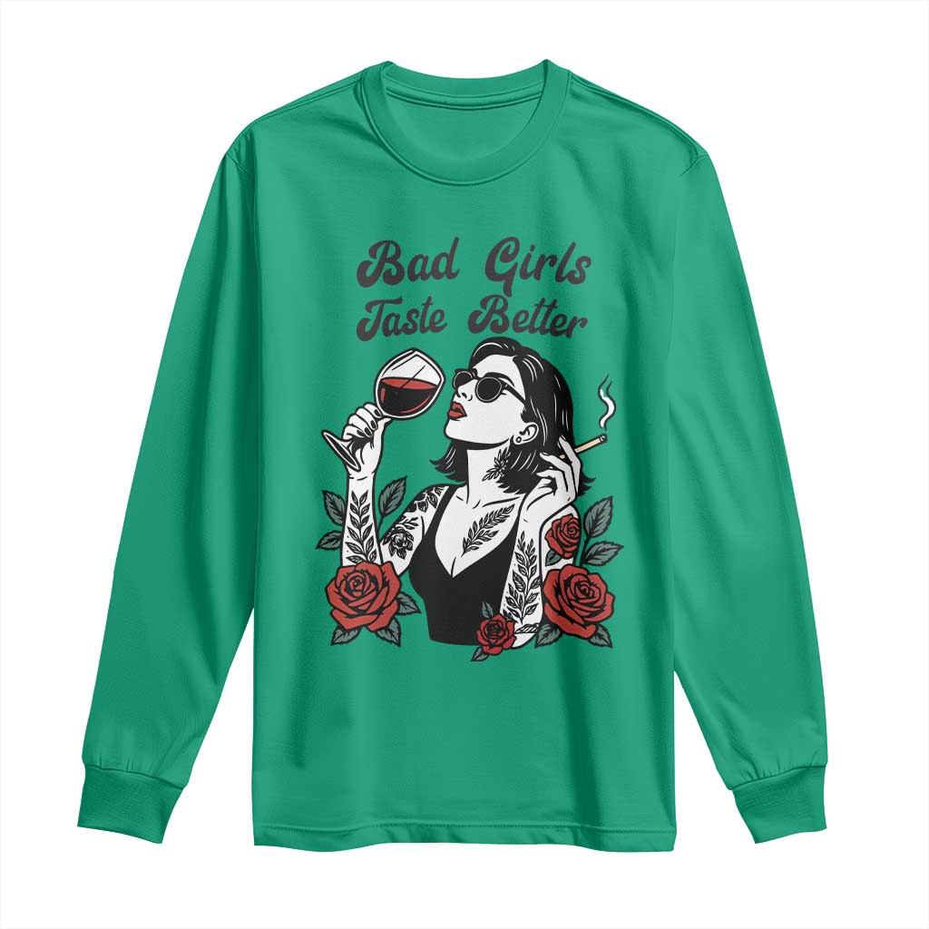 Bad Girls Taste Better Long Sleeve Shirt Tattoo Girl Adult Humor Gift TS12 Irish Green Print Your Wear