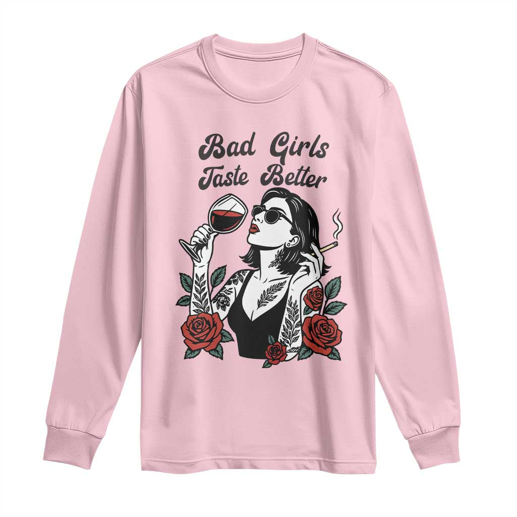 Bad Girls Taste Better Long Sleeve Shirt Tattoo Girl Adult Humor Gift TS12 Light Pink Print Your Wear