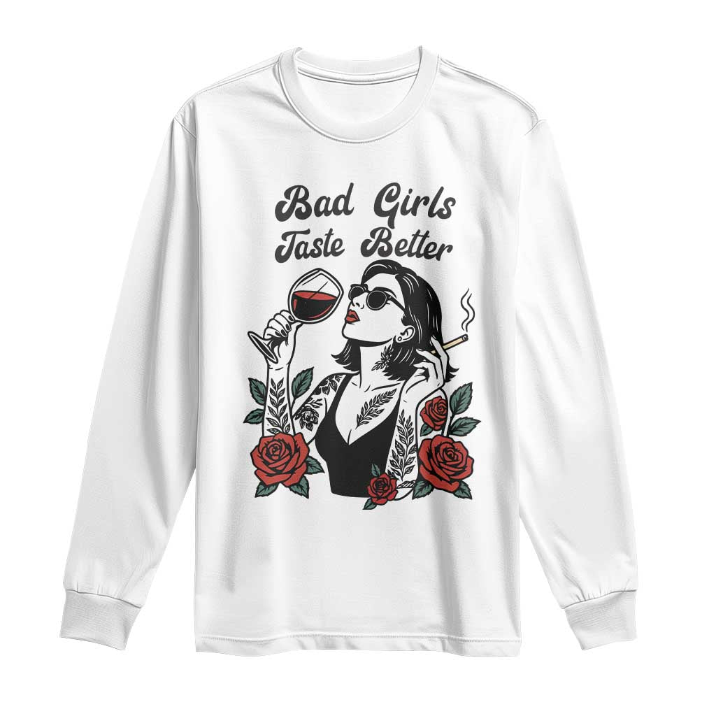 Bad Girls Taste Better Long Sleeve Shirt Tattoo Girl Adult Humor Gift TS12 White Print Your Wear