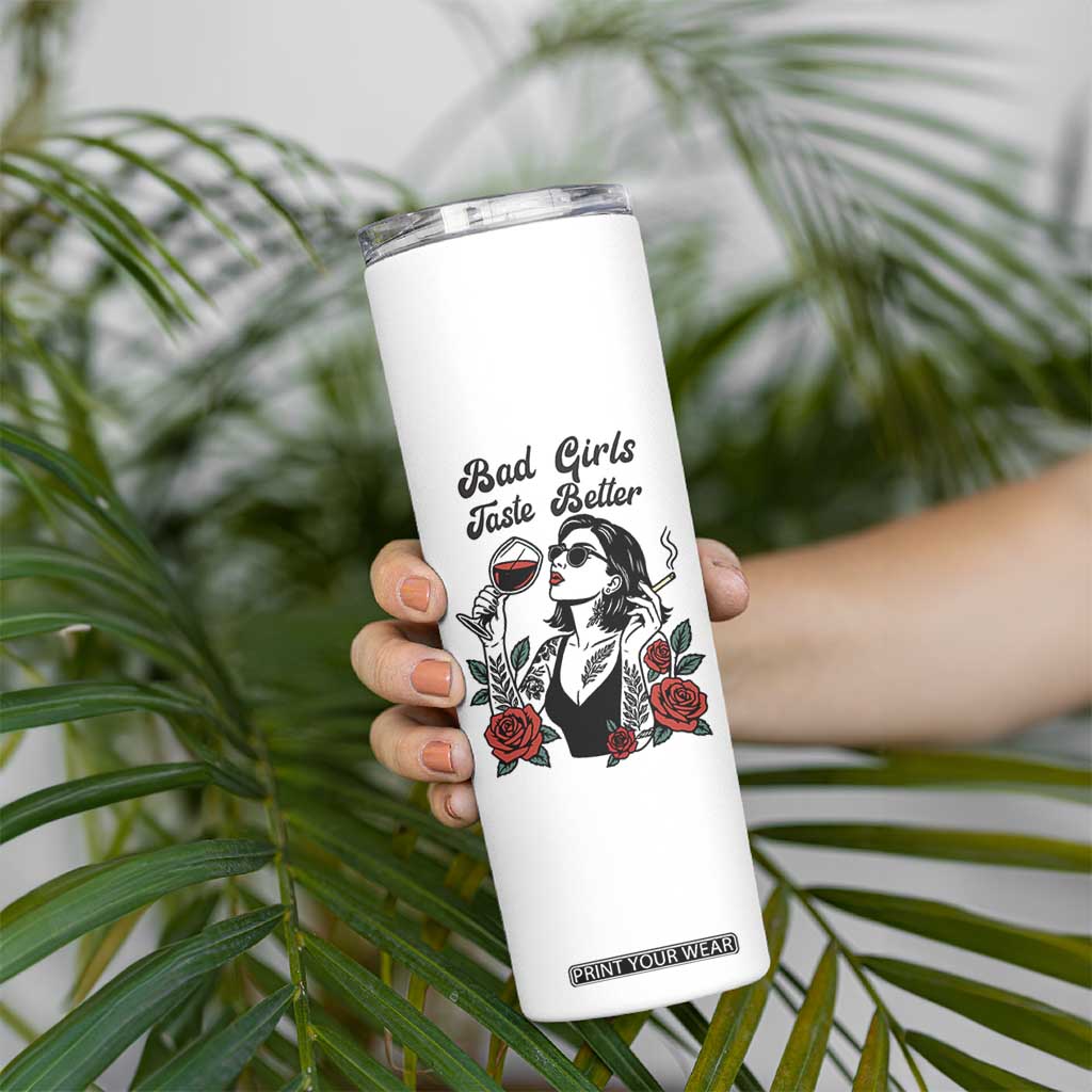 Bad Girls Taste Better Skinny Tumbler Tattoo Girl Adult Humor Gift TS12 Print Your Wear