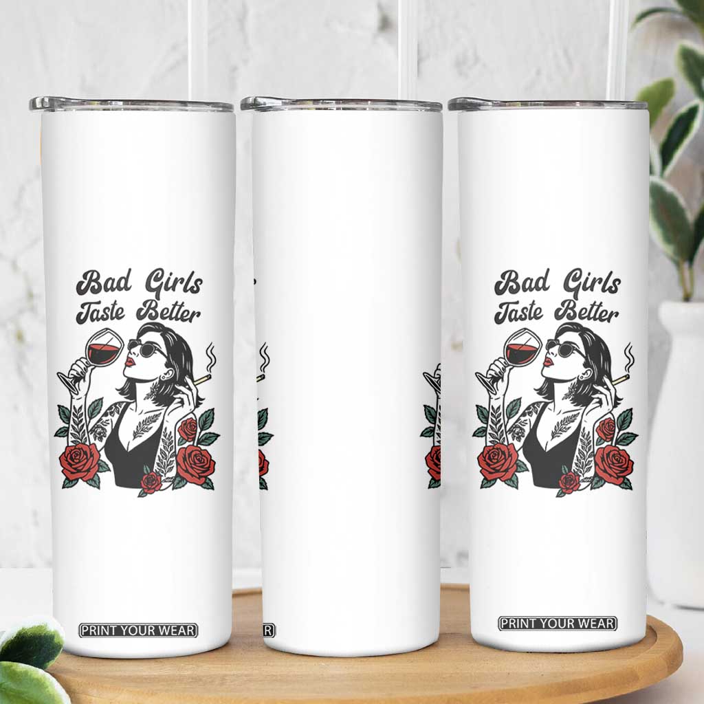 Bad Girls Taste Better Skinny Tumbler Tattoo Girl Adult Humor Gift TS12 Print Your Wear