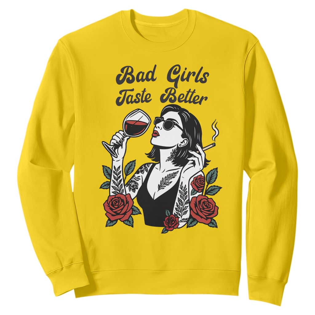 Bad Girls Taste Better Sweatshirt Tattoo Girl Adult Humor Gift TS12 Daisy Print Your Wear