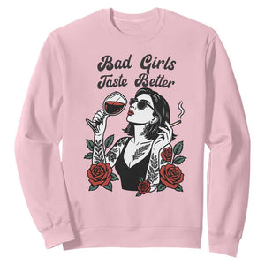 Bad Girls Taste Better Sweatshirt Tattoo Girl Adult Humor Gift TS12 Light Pink Print Your Wear