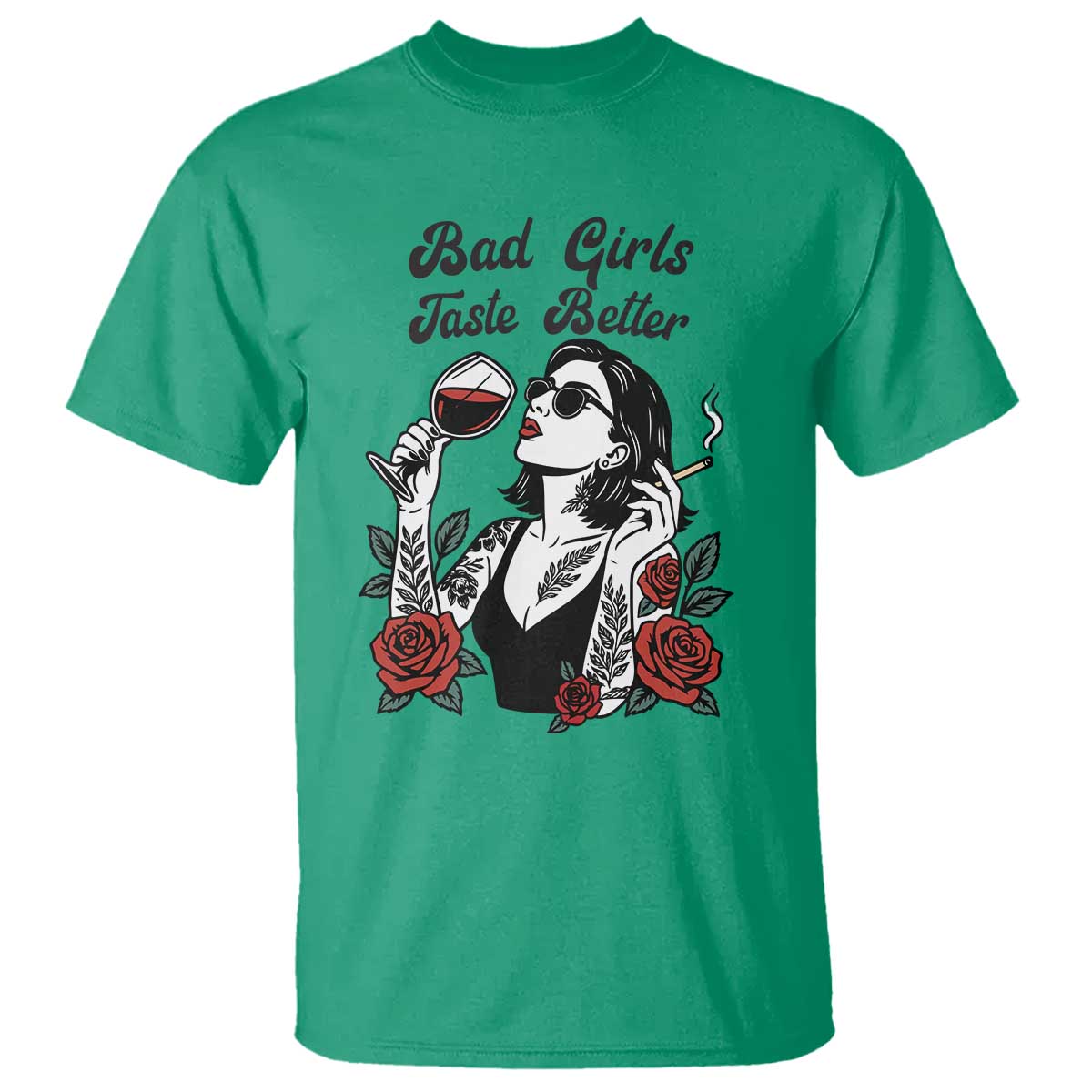 Bad Girls Taste Better T Shirt Tattoo Girl Adult Humor Gift TS12 Irish Green Print Your Wear