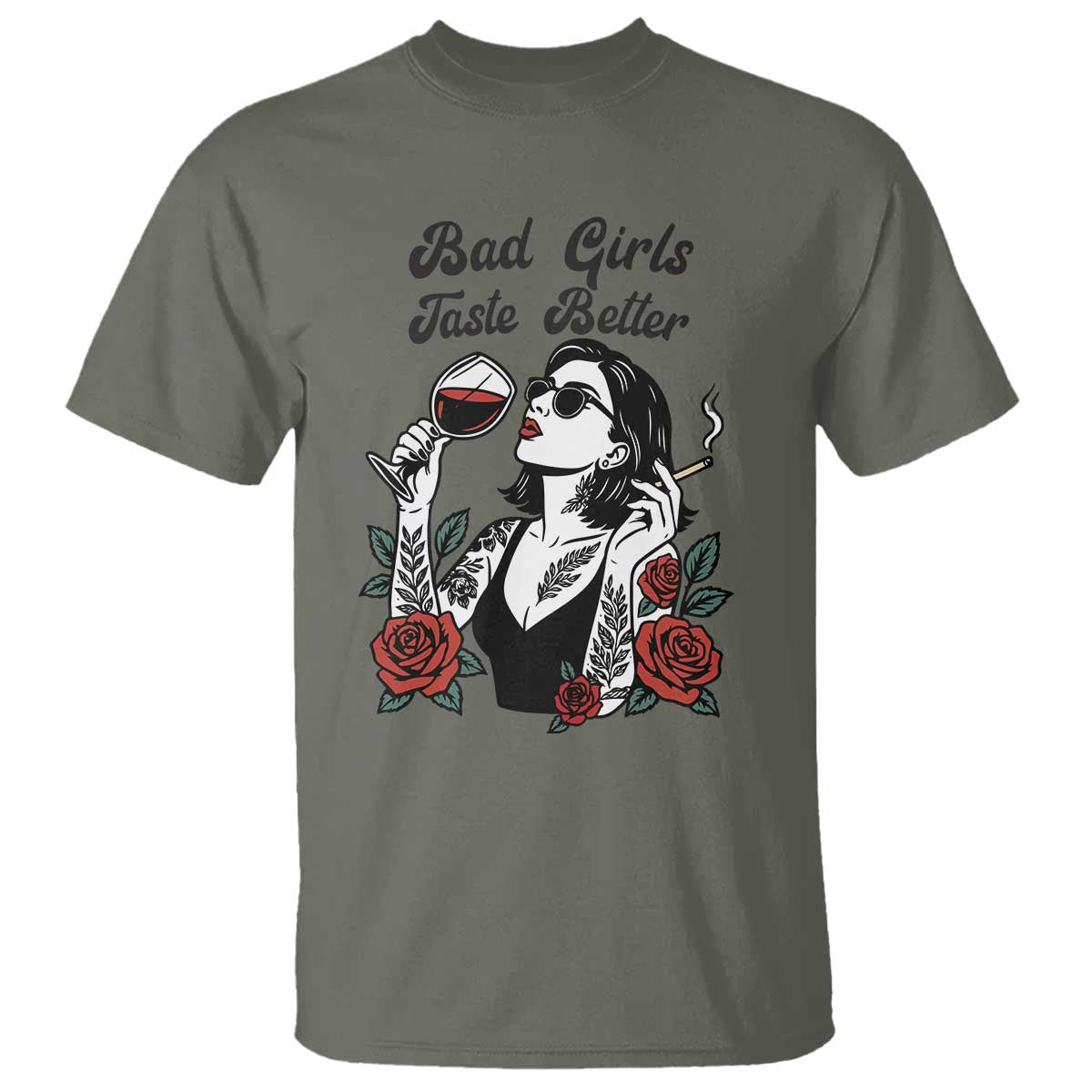 Bad Girls Taste Better T Shirt Tattoo Girl Adult Humor Gift TS12 Military Green Print Your Wear
