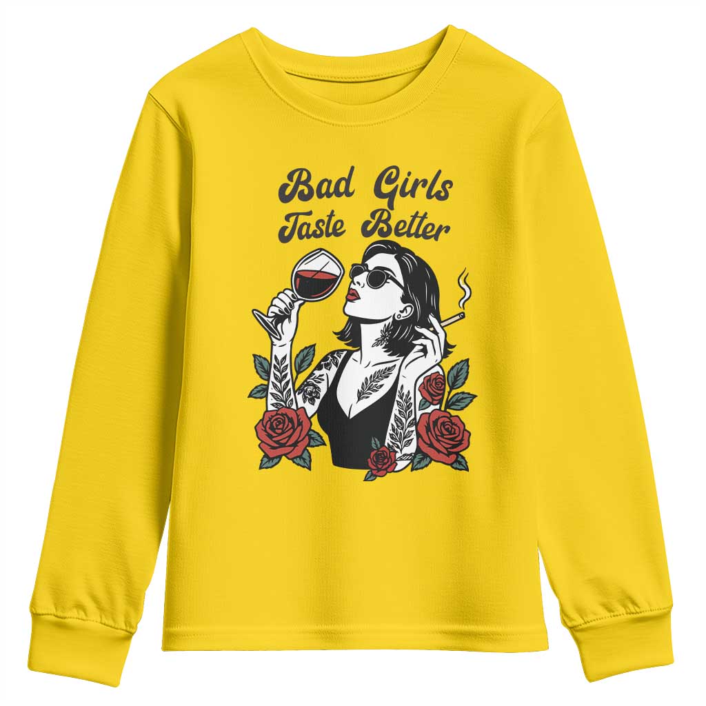 Bad Girls Taste Better Youth Sweatshirt Tattoo Girl Adult Humor Gift TS12 Daisy Print Your Wear