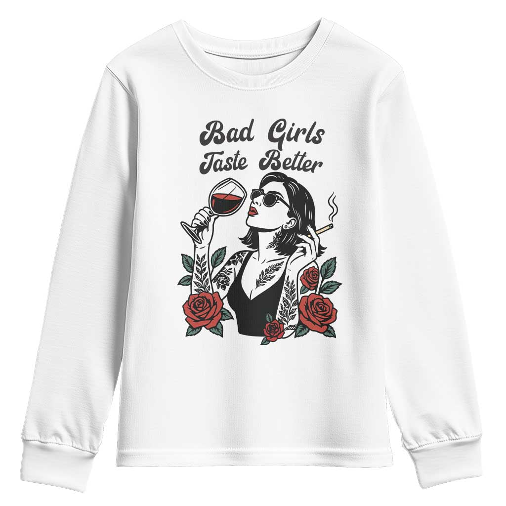 Bad Girls Taste Better Youth Sweatshirt Tattoo Girl Adult Humor Gift TS12 White Print Your Wear
