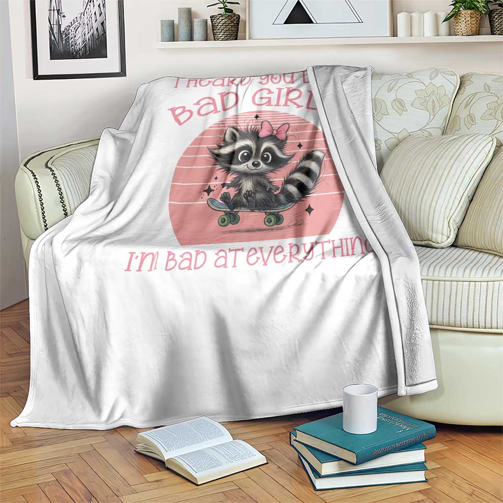 I Heard You Like Bad Girls Throw Blanket Funny Sarcastic Raccoon Lover TS12 Print Your Wear