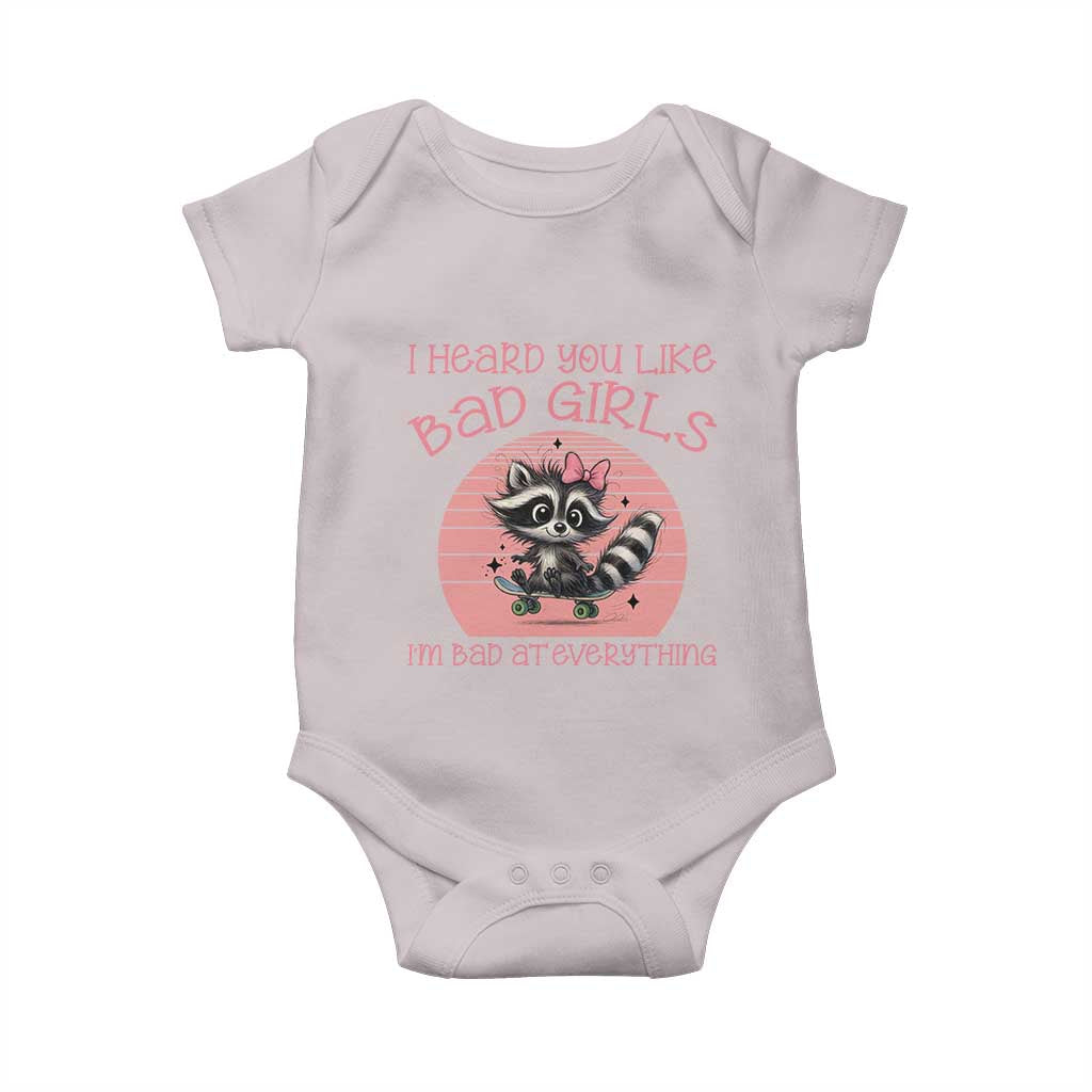 I Heard You Like Bad Girls Baby Onesie Funny Sarcastic Raccoon Lover TS12 Ice Gray Print Your Wear