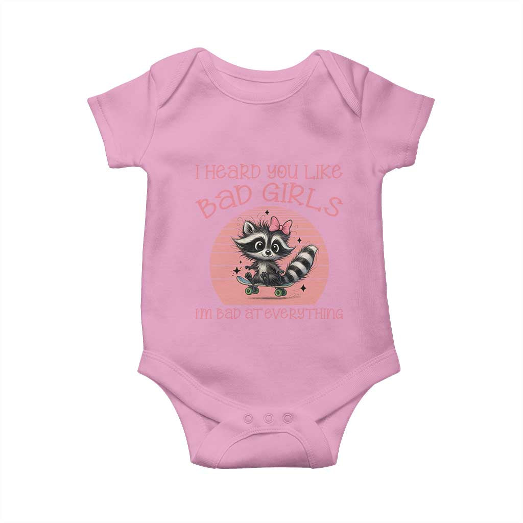I Heard You Like Bad Girls Baby Onesie Funny Sarcastic Raccoon Lover TS12 Light Pink Print Your Wear