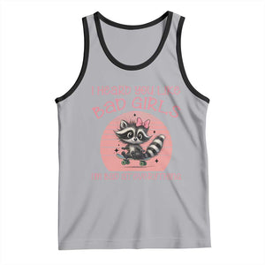 I Heard You Like Bad Girls Tank Top Funny Sarcastic Raccoon Lover TS12 Athletic Heather Black Print Your Wear