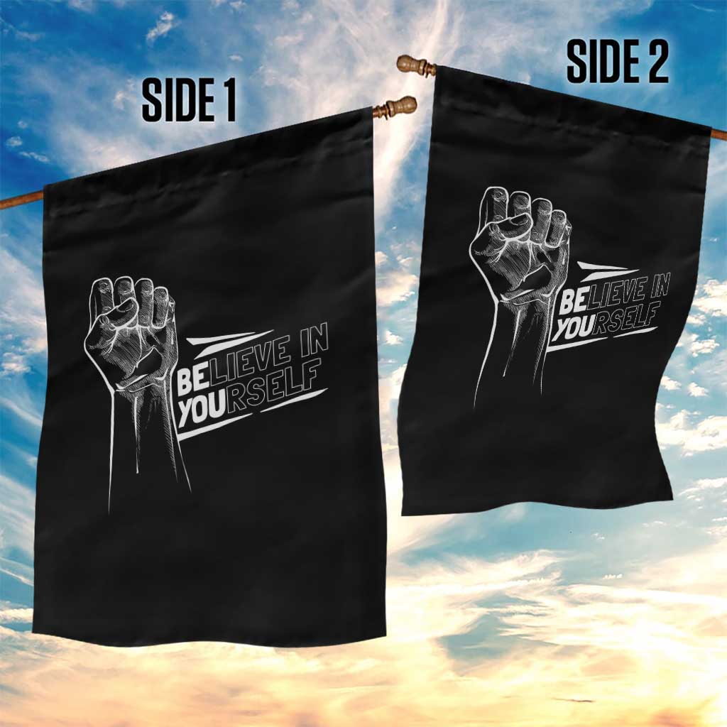 Believe In Yourself Garden Flag Strong Fist Motivational Quote TS12 Print Your Wear