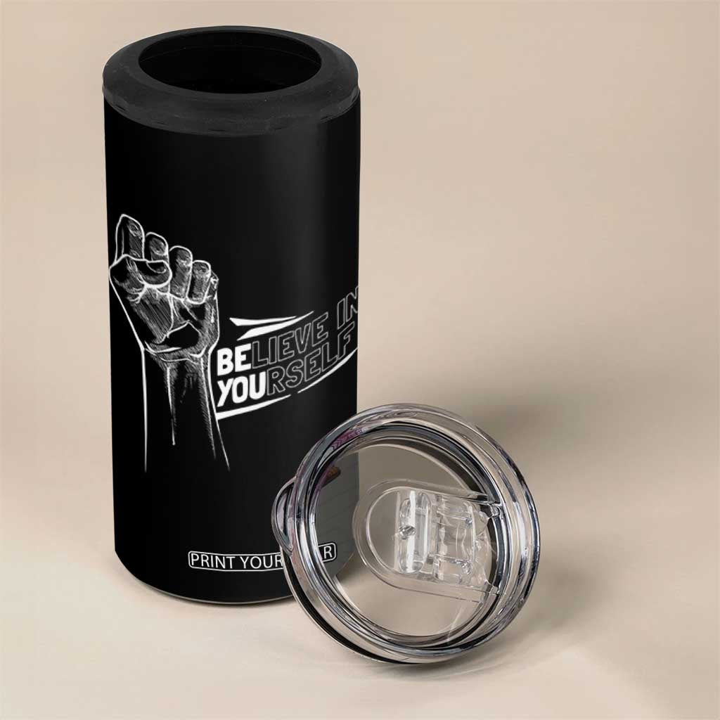 Believe In Yourself 4 in 1 Can Cooler Tumbler Strong Fist Motivational Quote TS12 Print Your Wear