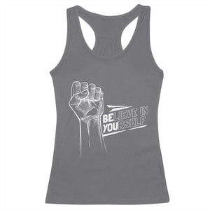 Believe In Yourself Racerback Tank Top Strong Fist Motivational Quote TS12 Charcoal Print Your Wear