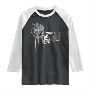 Believe In Yourself Raglan Shirt Strong Fist Motivational Quote TS12 Black White Print Your Wear