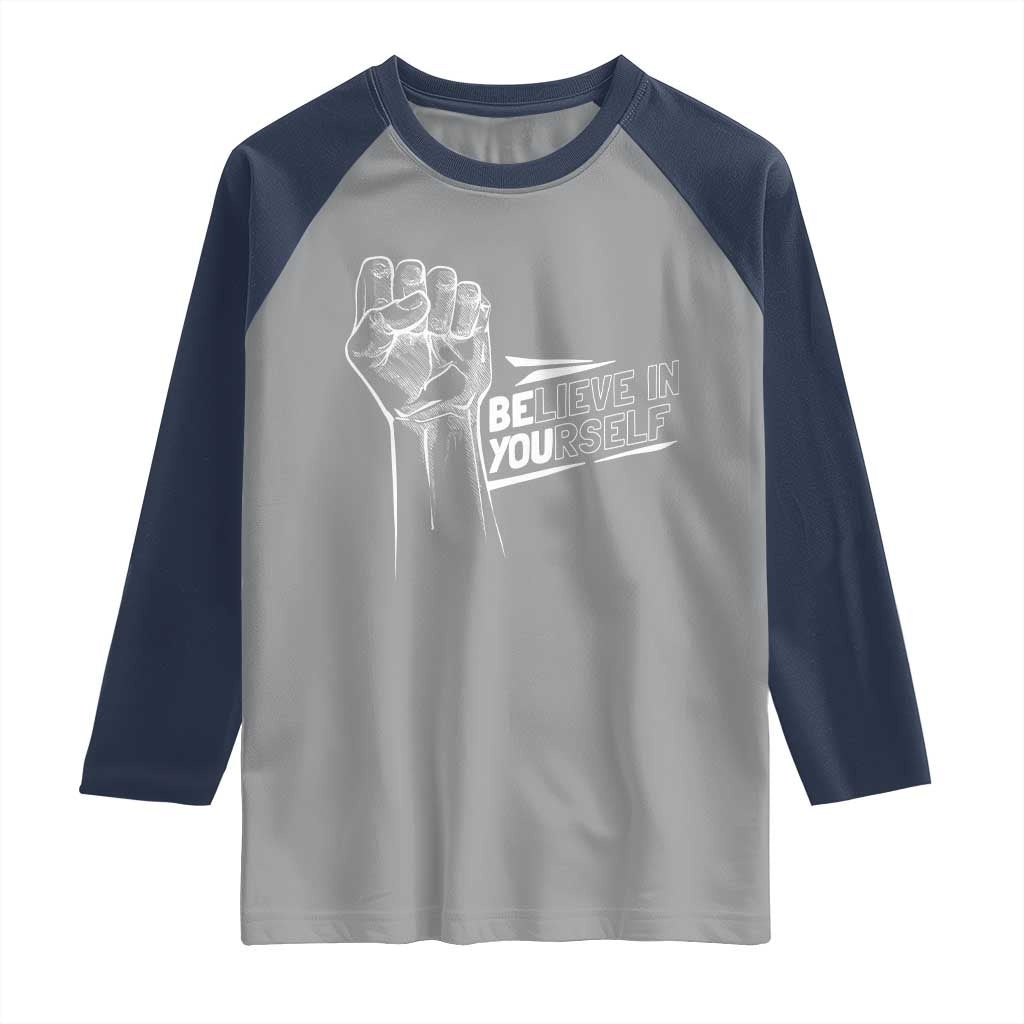 Believe In Yourself Raglan Shirt Strong Fist Motivational Quote TS12 Sport Gray Navy Print Your Wear