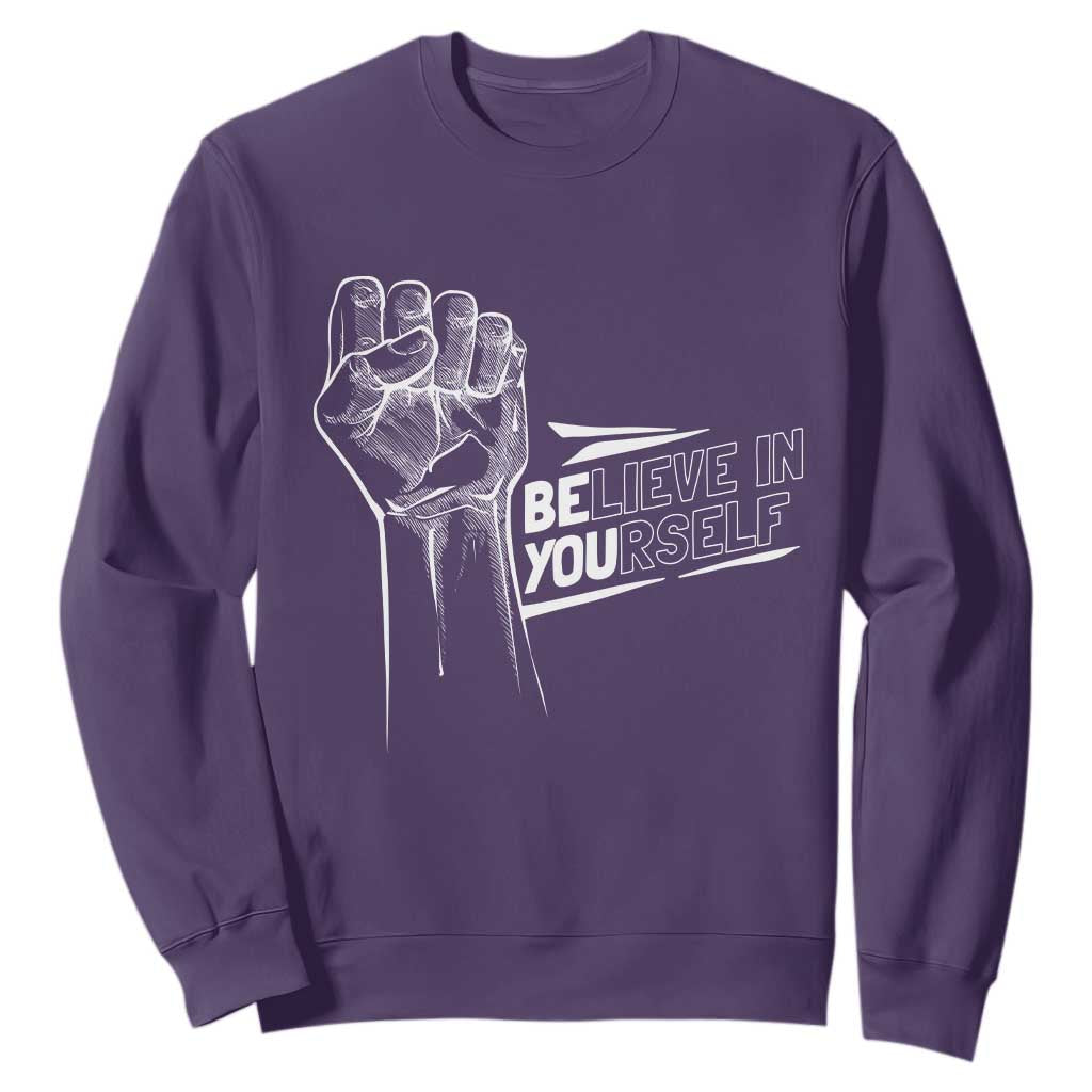 Believe In Yourself Sweatshirt Strong Fist Motivational Quote TS12 Purple Print Your Wear