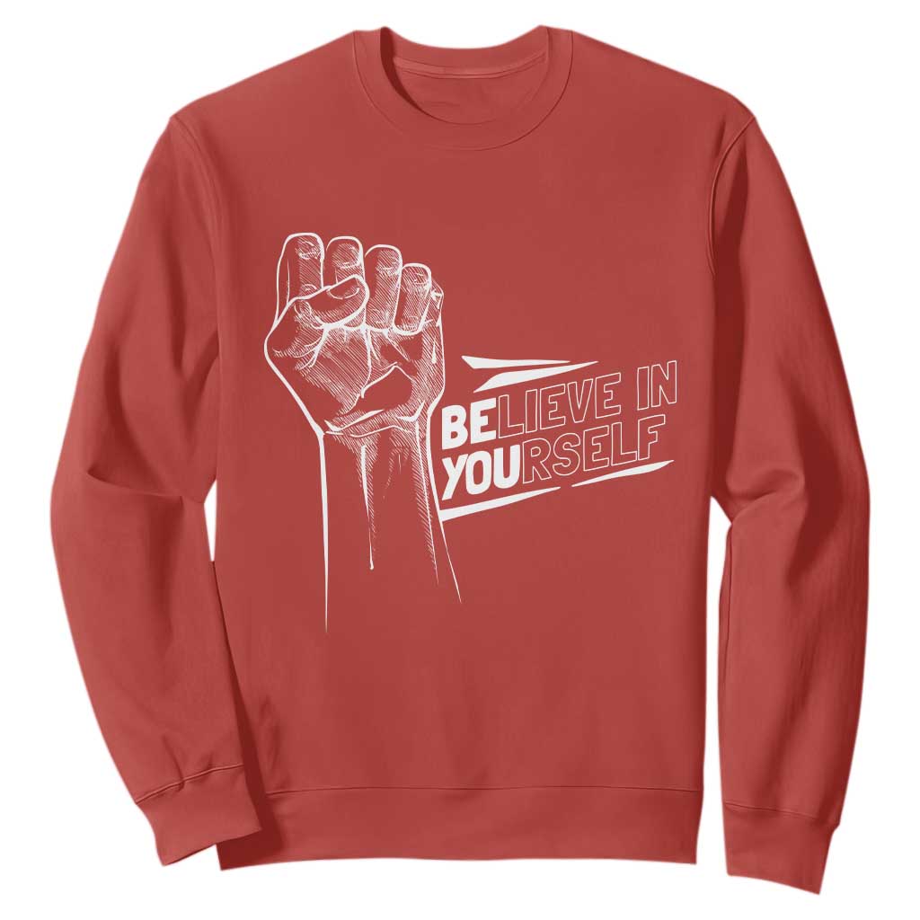Believe In Yourself Sweatshirt Strong Fist Motivational Quote TS12 Red Print Your Wear