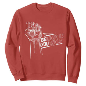 Believe In Yourself Sweatshirt Strong Fist Motivational Quote TS12 Red Print Your Wear