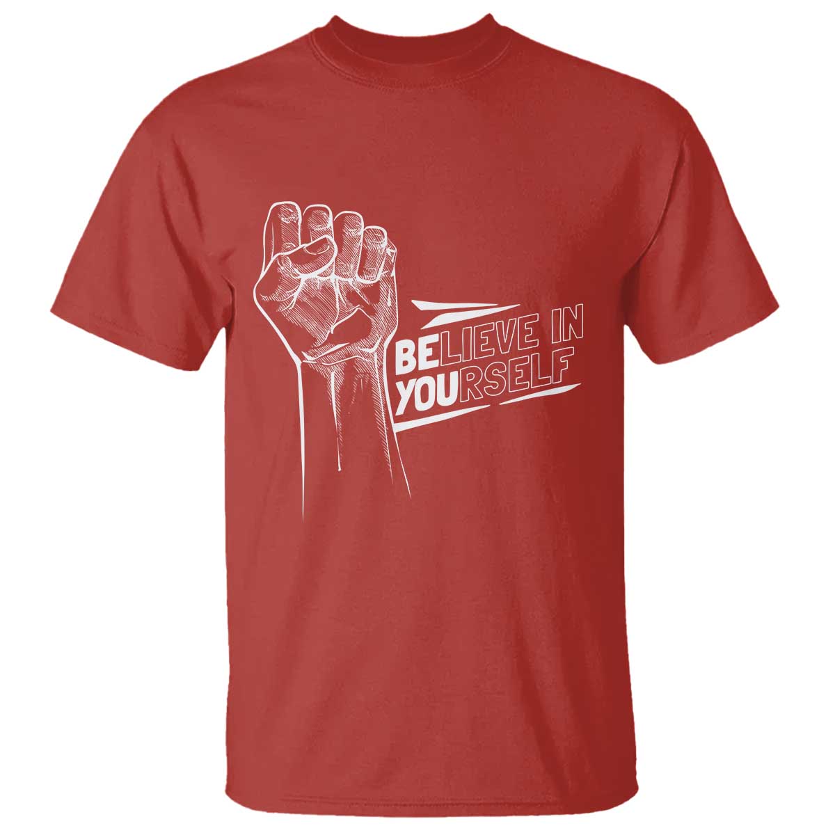 Believe In Yourself T Shirt Strong Fist Motivational Quote TS12 Red Print Your Wear