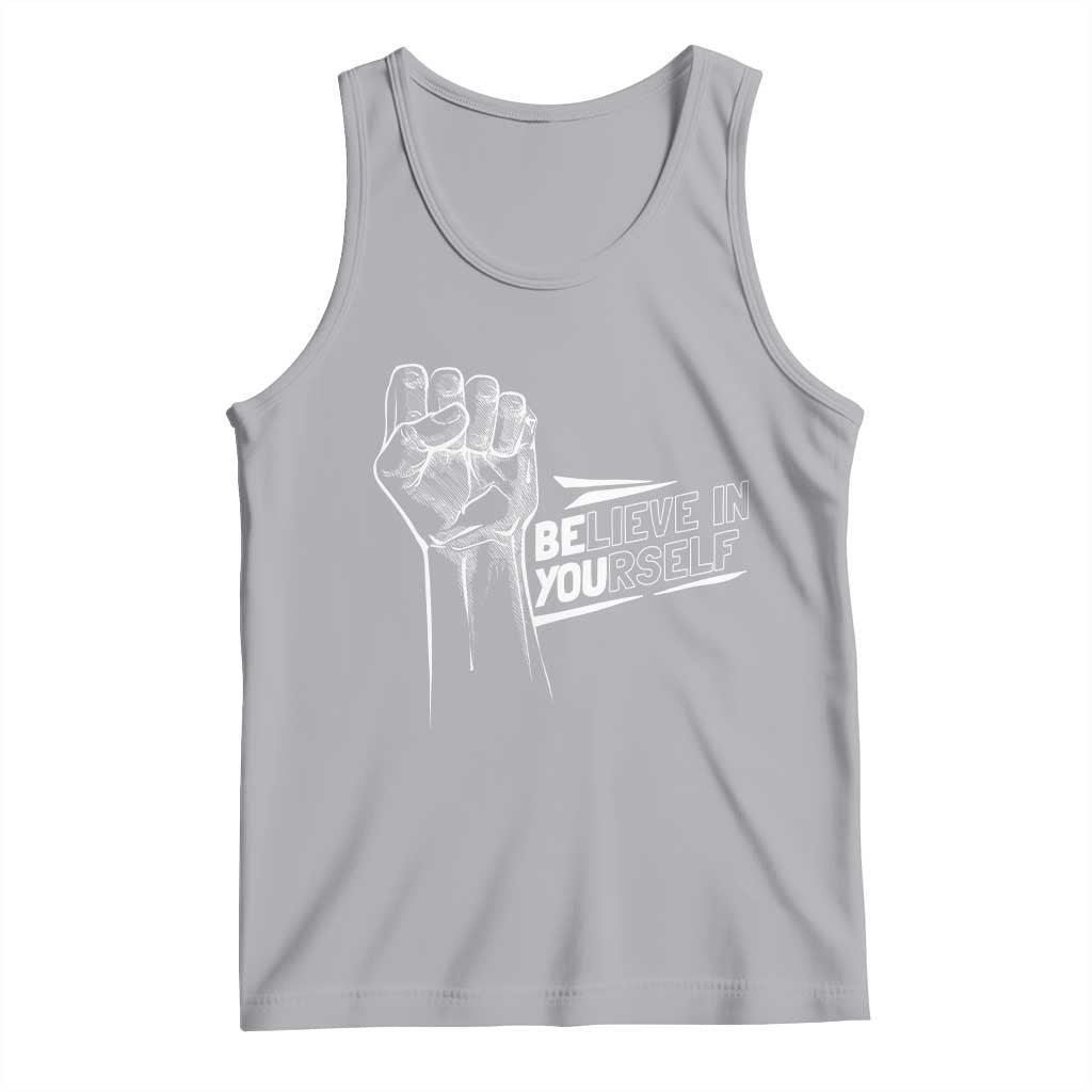 Believe In Yourself Tank Top Strong Fist Motivational Quote TS12 Athletic Heather Print Your Wear