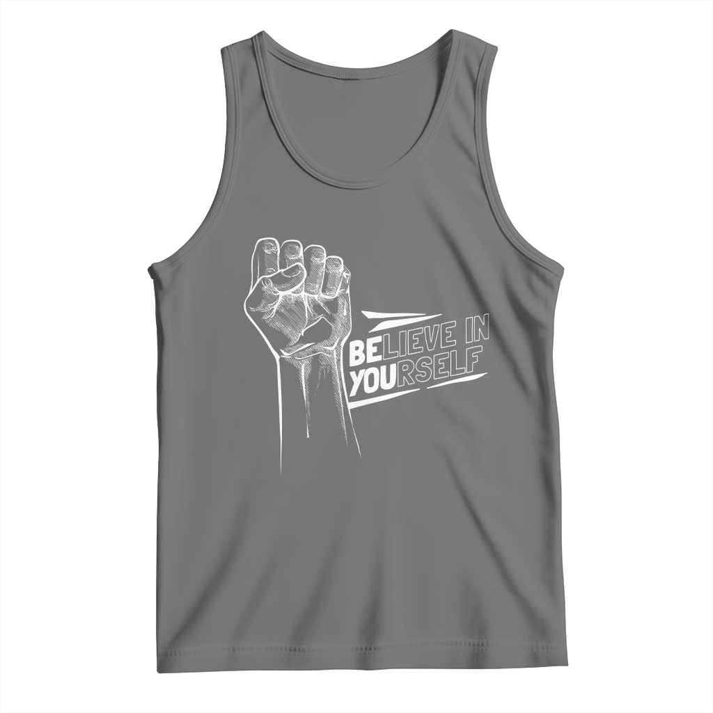 Believe In Yourself Tank Top Strong Fist Motivational Quote TS12 Black Heather Print Your Wear