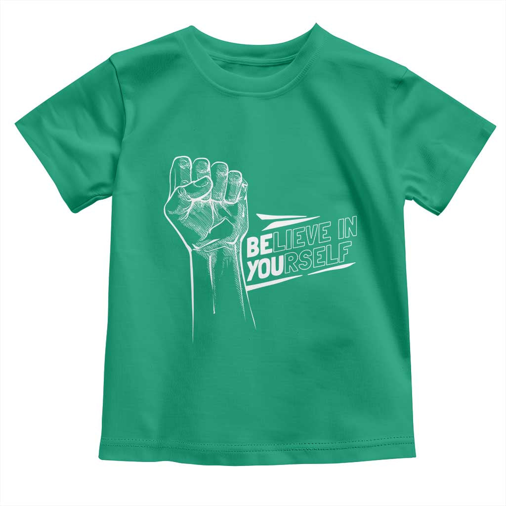 Believe In Yourself Toddler T Shirt Strong Fist Motivational Quote TS12 Irish Green Print Your Wear