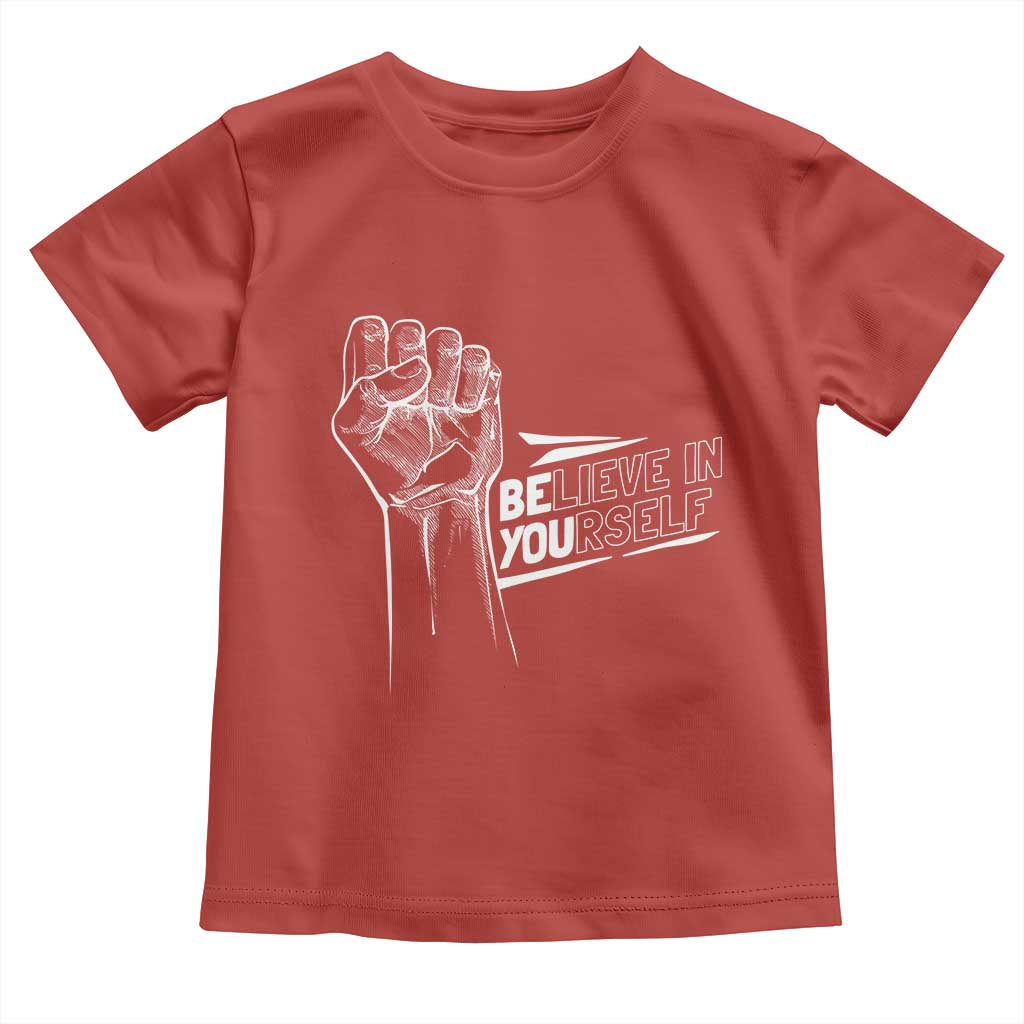 Believe In Yourself Toddler T Shirt Strong Fist Motivational Quote TS12 Red Print Your Wear