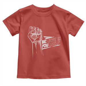 Believe In Yourself Toddler T Shirt Strong Fist Motivational Quote TS12 Red Print Your Wear