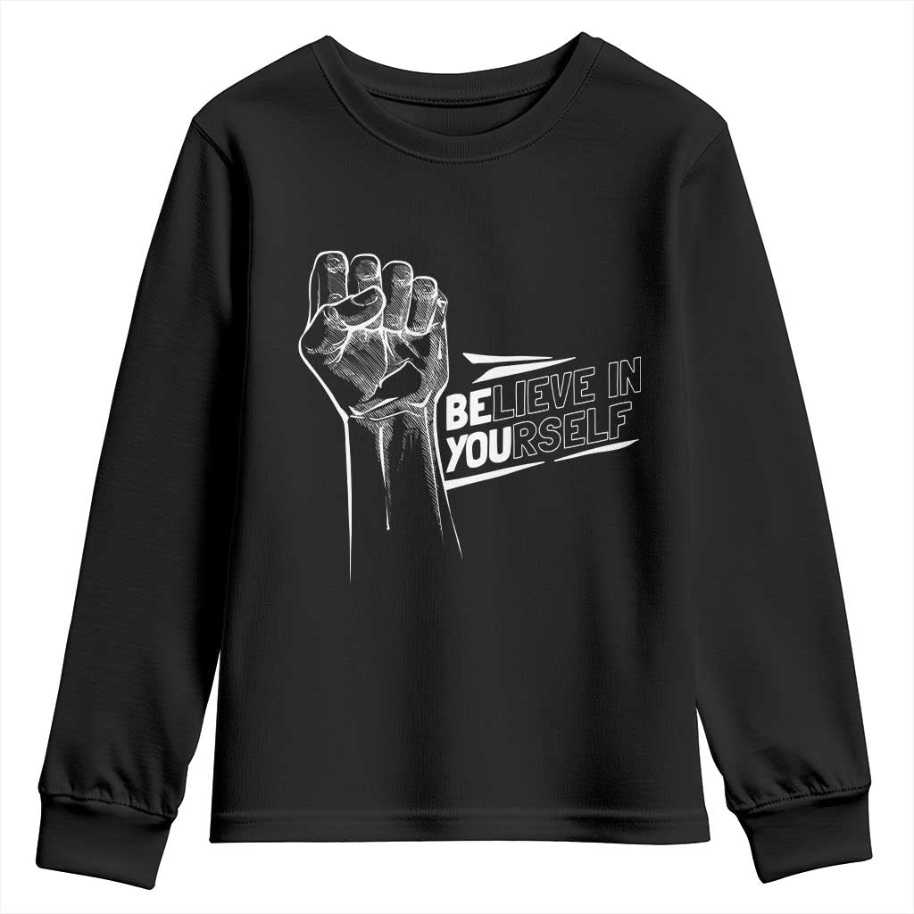 Believe In Yourself Youth Sweatshirt Strong Fist Motivational Quote TS12 Black Print Your Wear