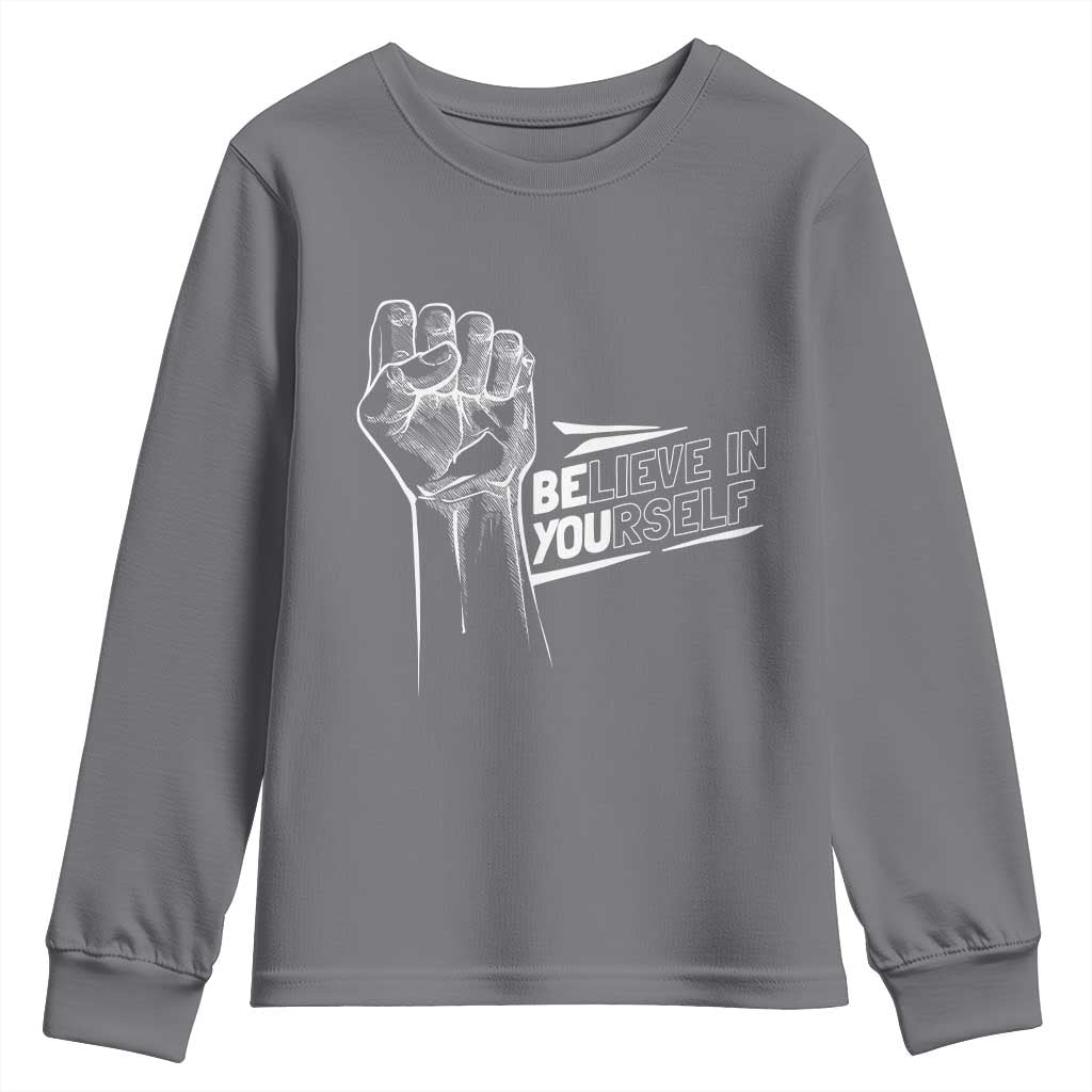 Believe In Yourself Youth Sweatshirt Strong Fist Motivational Quote TS12 Charcoal Print Your Wear