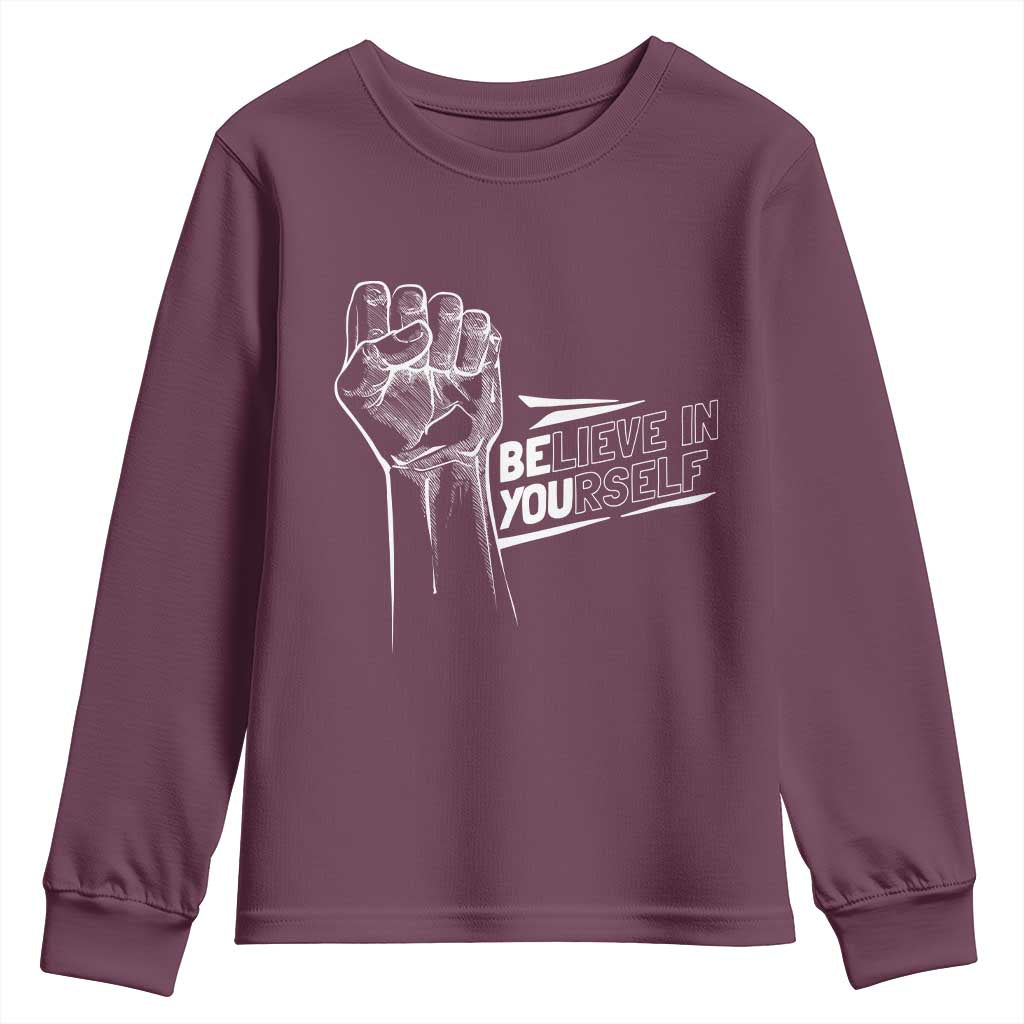 Believe In Yourself Youth Sweatshirt Strong Fist Motivational Quote TS12 Maroon Print Your Wear