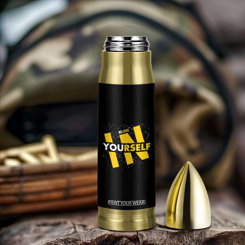 Inspirational Quote Bullet Tumbler Believe In Yourself Motivation TS12 Print Your Wear