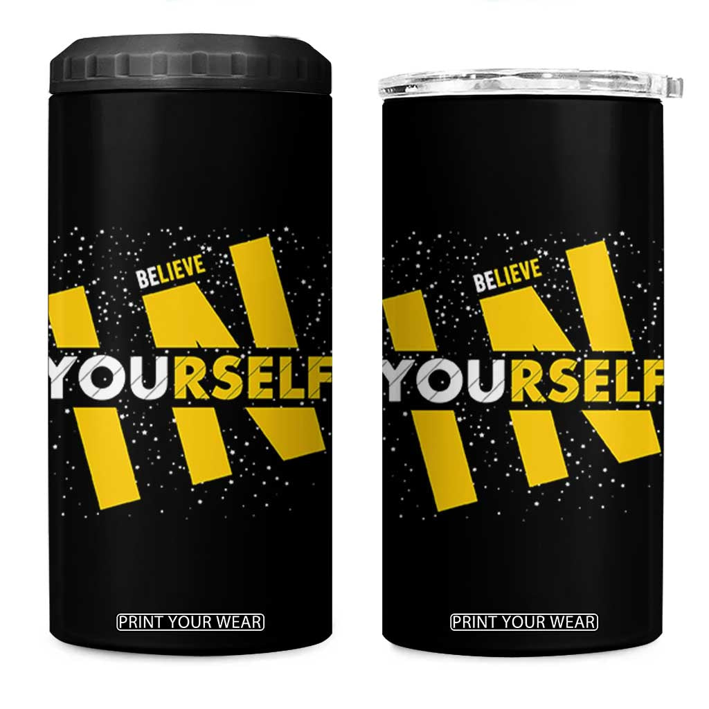 Inspirational Quote 4 in 1 Can Cooler Tumbler Believe In Yourself Motivation TS12 One Size: 16 oz Black Print Your Wear