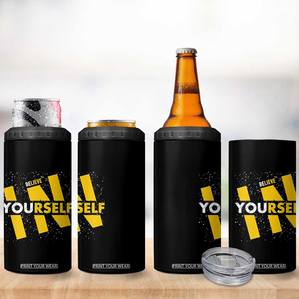 Inspirational Quote 4 in 1 Can Cooler Tumbler Believe In Yourself Motivation TS12 Print Your Wear