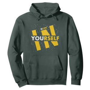Inspirational Quote Hoodie Believe In Yourself Motivation TS12 Dark Forest Green Print Your Wear
