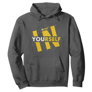 Inspirational Quote Hoodie Believe In Yourself Motivation TS12 Dark Heather Print Your Wear