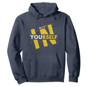Inspirational Quote Hoodie Believe In Yourself Motivation TS12 Navy Print Your Wear