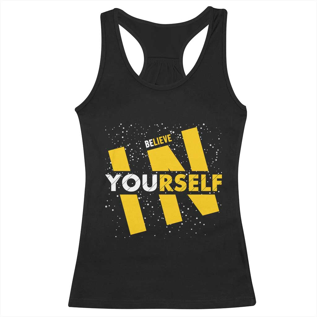 Inspirational Quote Racerback Tank Top Believe In Yourself Motivation TS12 Black Print Your Wear