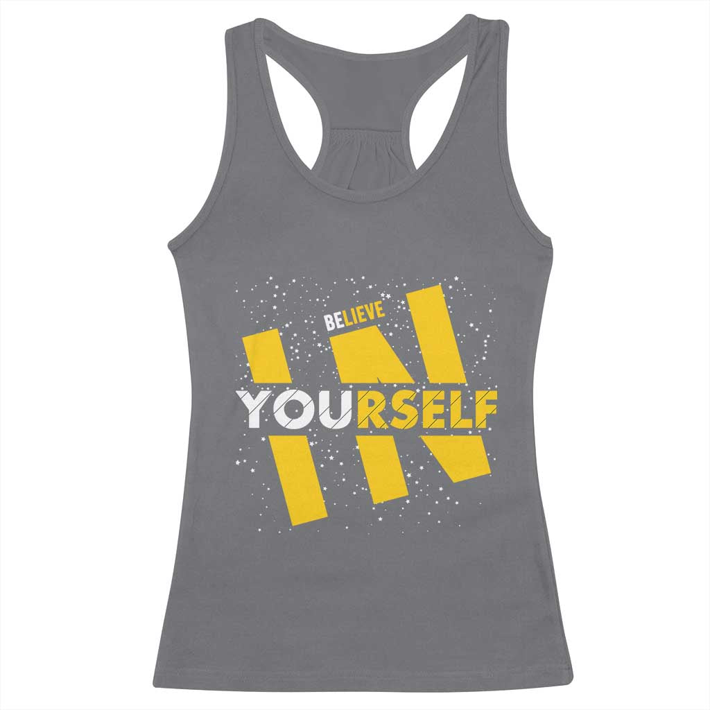 Inspirational Quote Racerback Tank Top Believe In Yourself Motivation TS12 Charcoal Print Your Wear