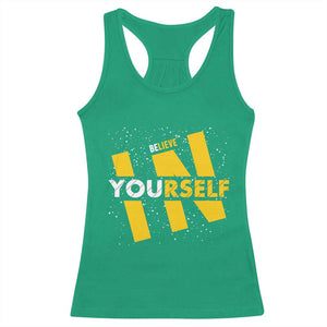 Inspirational Quote Racerback Tank Top Believe In Yourself Motivation TS12 Irish Green Print Your Wear