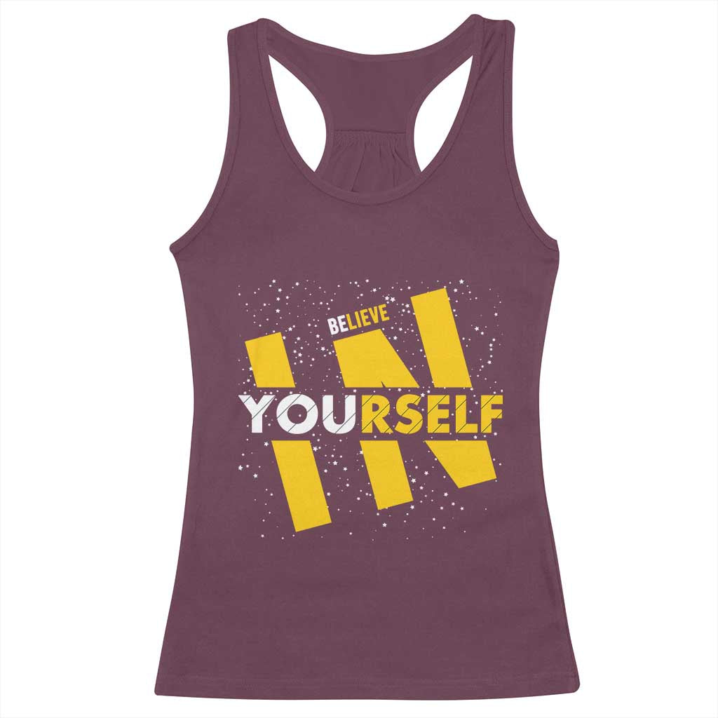Inspirational Quote Racerback Tank Top Believe In Yourself Motivation TS12 Maroon Print Your Wear