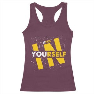 Inspirational Quote Racerback Tank Top Believe In Yourself Motivation TS12 Maroon Print Your Wear
