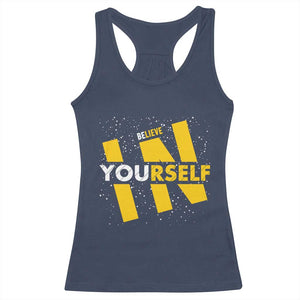 Inspirational Quote Racerback Tank Top Believe In Yourself Motivation TS12 Navy Print Your Wear
