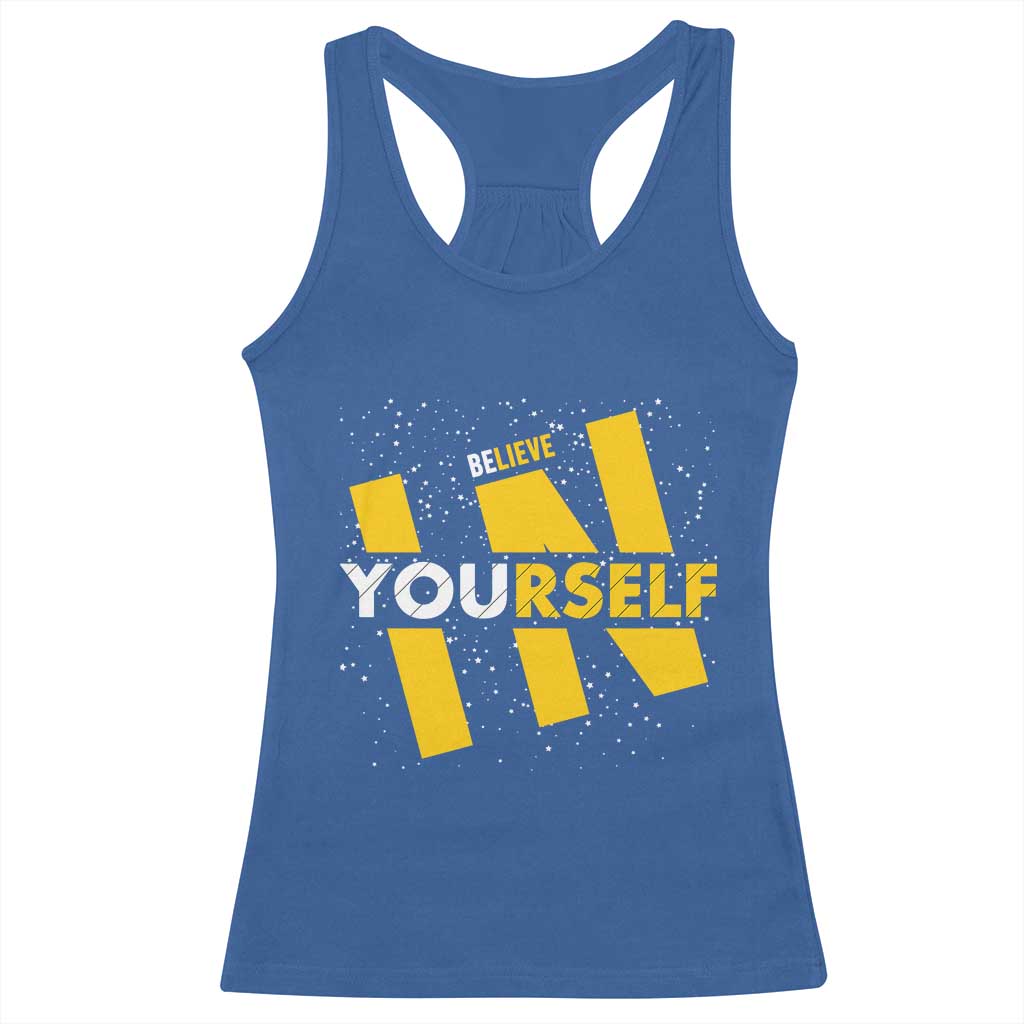 Inspirational Quote Racerback Tank Top Believe In Yourself Motivation TS12 Royal Blue Print Your Wear