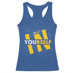 Inspirational Quote Racerback Tank Top Believe In Yourself Motivation TS12 Royal Blue Print Your Wear