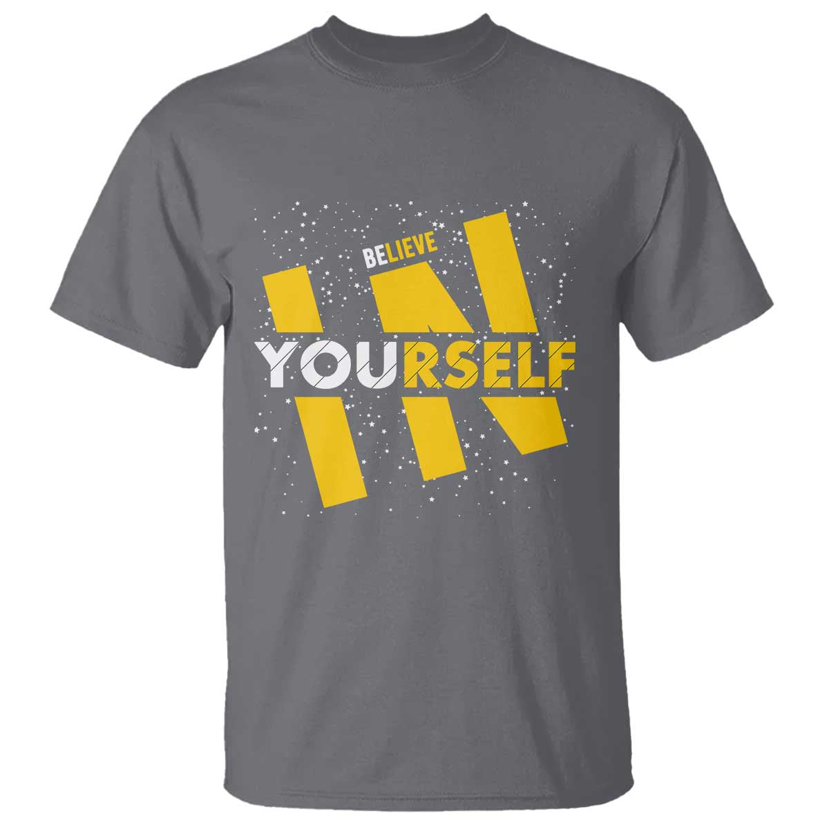 Inspirational Quote T Shirt Believe In Yourself Motivation TS12 Charcoal Print Your Wear