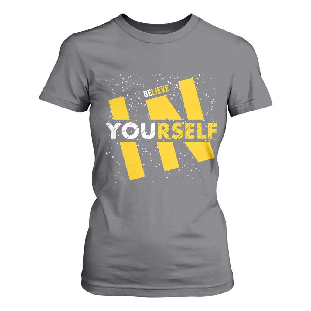 Inspirational Quote T Shirt For Women Believe In Yourself Motivation TS12 Charcoal Print Your Wear