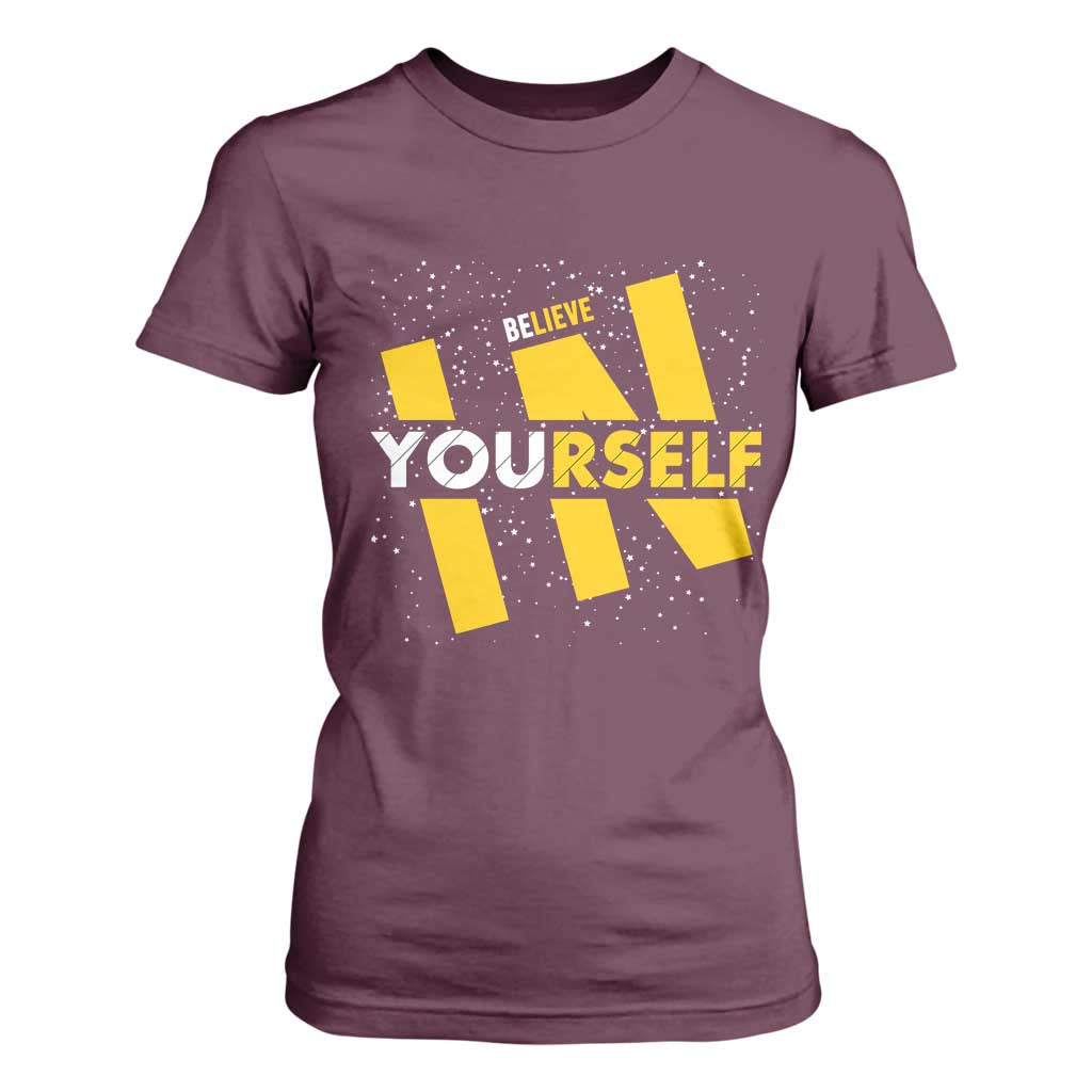 Inspirational Quote T Shirt For Women Believe In Yourself Motivation TS12 Maroon Print Your Wear